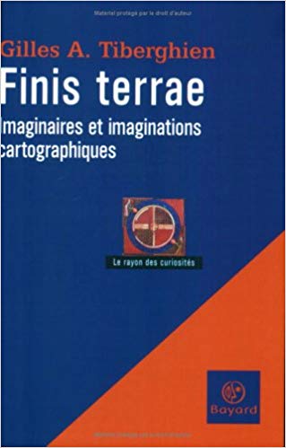 Finis terrae imaginaire et imaginations / Gilles Tiberghien