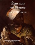 "Être noir en France au XVIIIe siècle"