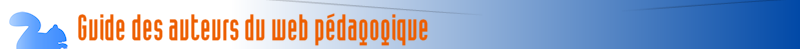 Accueil : Guide des auteurs du web pédagogique