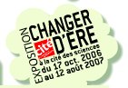 Logo de l'exposition Changer d'ère 2006