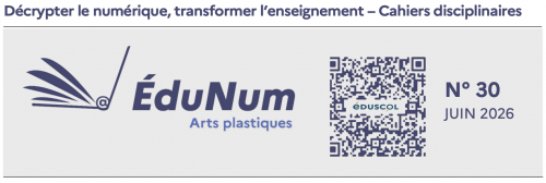 Visuel Cahier EduNum Arts plastiques 