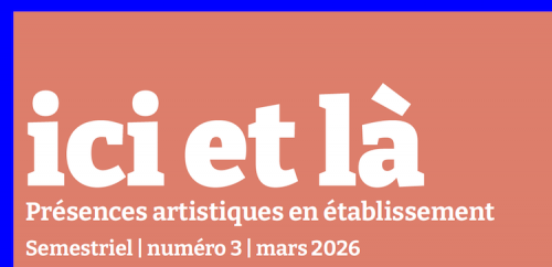 Ici et là, numéro 3, mars 2026 - visuel