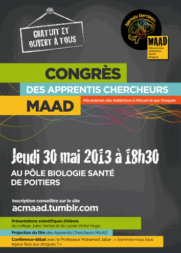 Congrès des apprentis Chercheurs MAAD (Mécanismes Addiction Alcool et Drogues) 30 mai 2013 Poitiers
