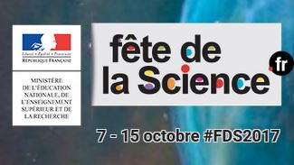 La 26ème édition de la Fête de la Science attend vos projetsarticle La Fête de la science se tiendra du 7 au 15 octobre 2017
