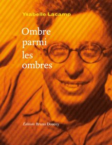 © Editions Bruno Doucey, Ombre parmi les ombres, Ysabelle Lacamp