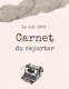 Carnet du reporter