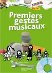 Premiers gestes musicaux - TPS et PS - Hachette éducation