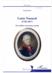 LOUIS TOUSARD (1749-1817) Un artilleur entre deux mondes