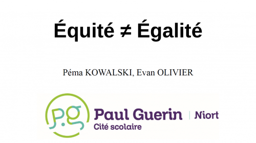 Équité ≠ Égalité : support de présentation des travaux de Péma et Evan