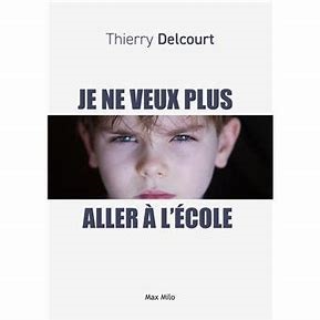 je_ne_veux_plus_aller_a_l_ecole2 je_ne_veux_plus_aller_a_l_ecole2