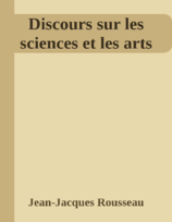 Rousseau Discours sur les sciences et les arts Grenoble pdf