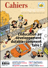 Cahiers pédagogiques : "L'éducation au développement durable : comment faire ?"